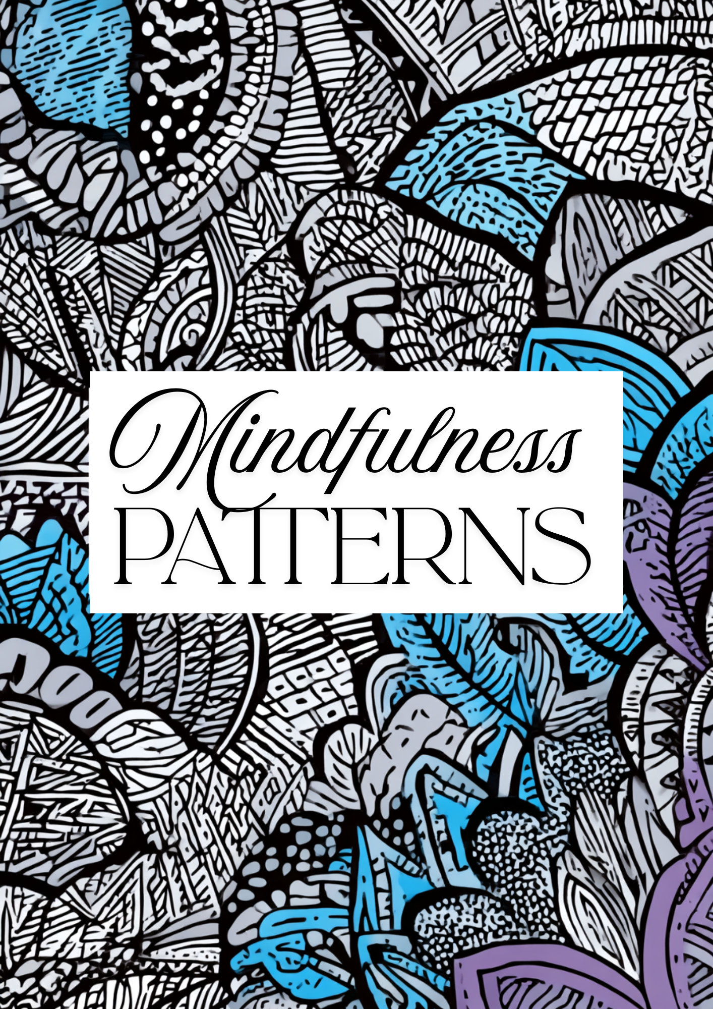 Mindfulness Patterns - Instantly Downloadable Digital Adult Colouring Book